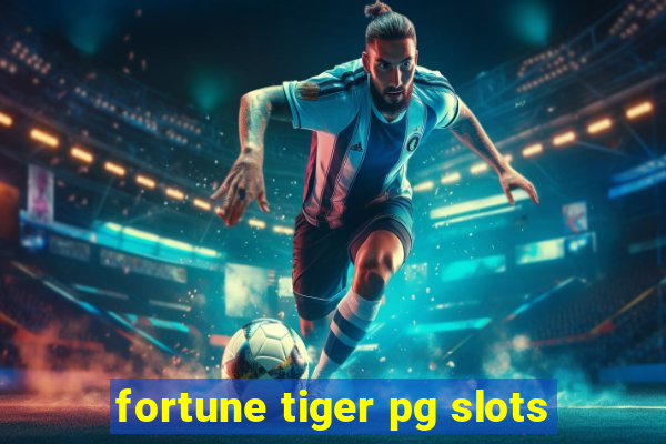 fortune tiger pg slots